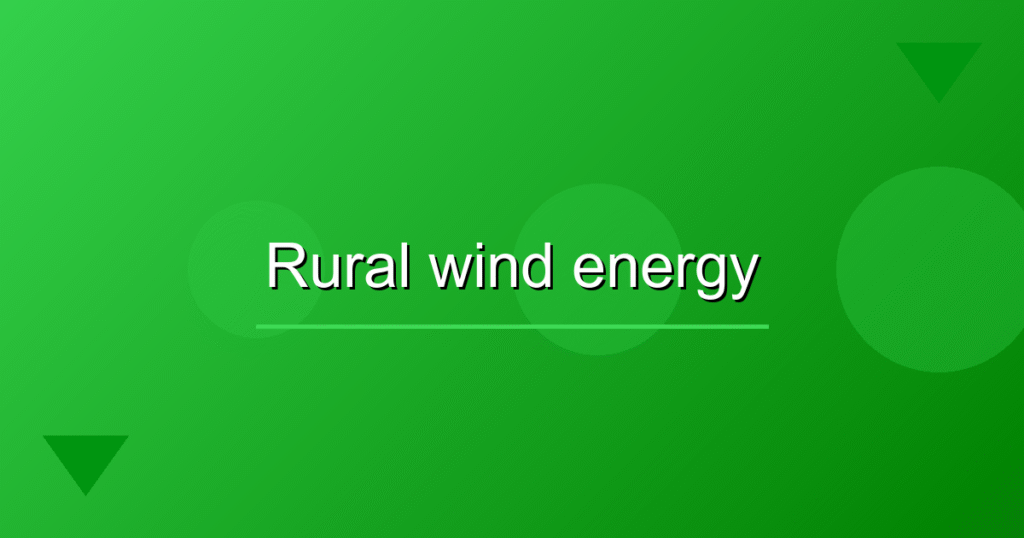 Wind Power Guide: Proven 7-Step Plan for Rural Development