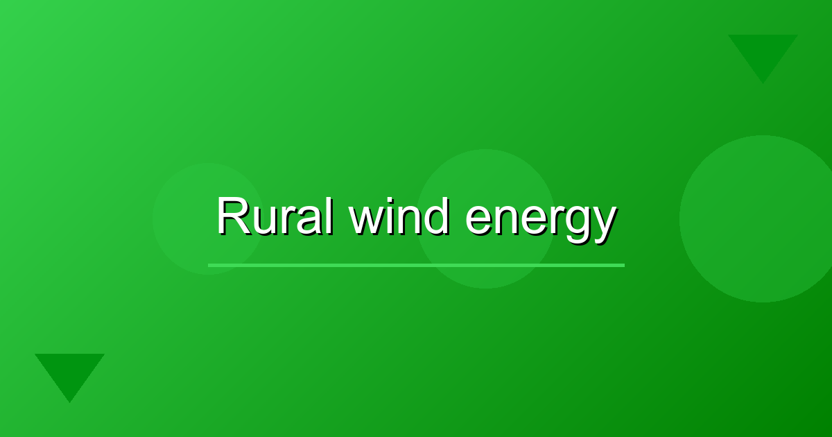 Wind Power Guide: Proven 7-Step Plan for Rural Development