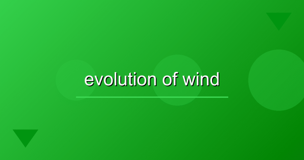 Two Centuries of Wind Power: From Sailboats to Turbines
