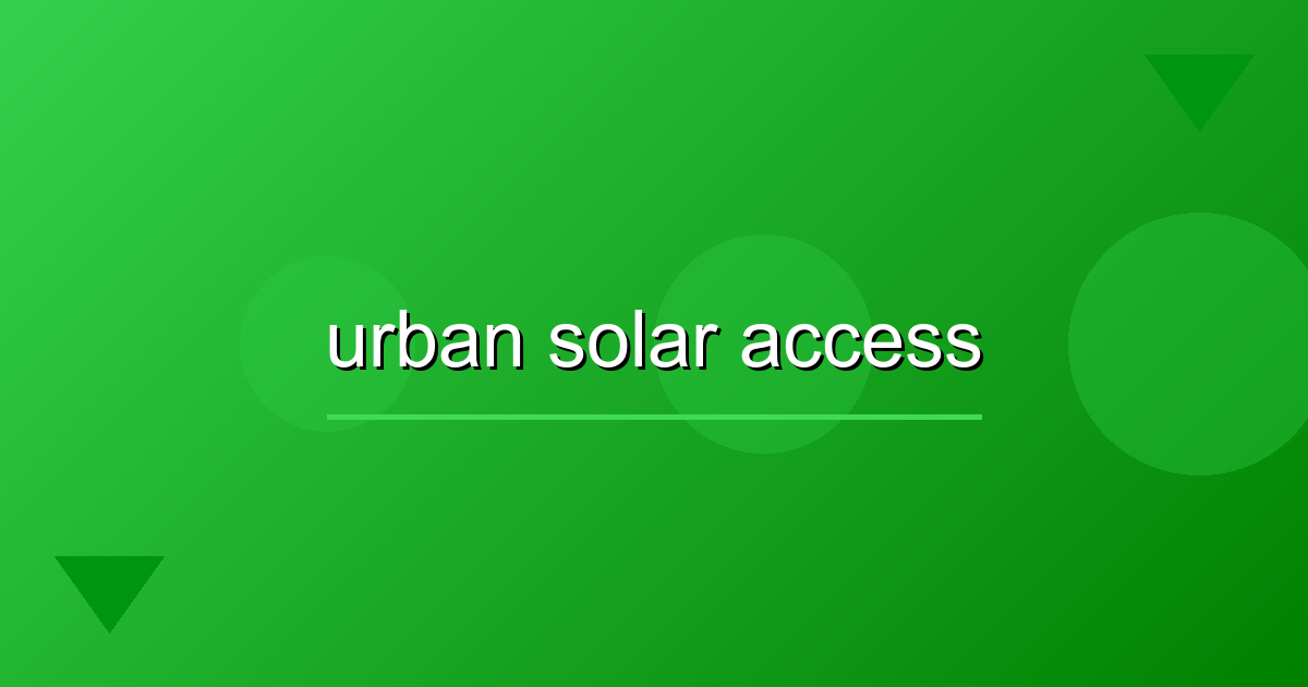 Community Solar Projects Transform Urban Energy Access